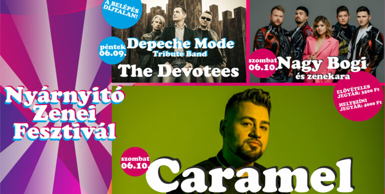 Nagy Bogi és Caramel is ott lesz a Nyárnyitó Zenei Fesztiválon!